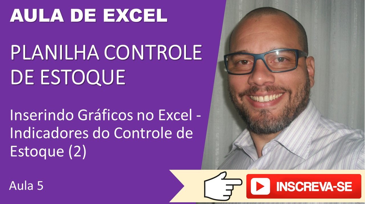 Inserindo Gráficos no Excel - Indicadores do Controle de Estoque